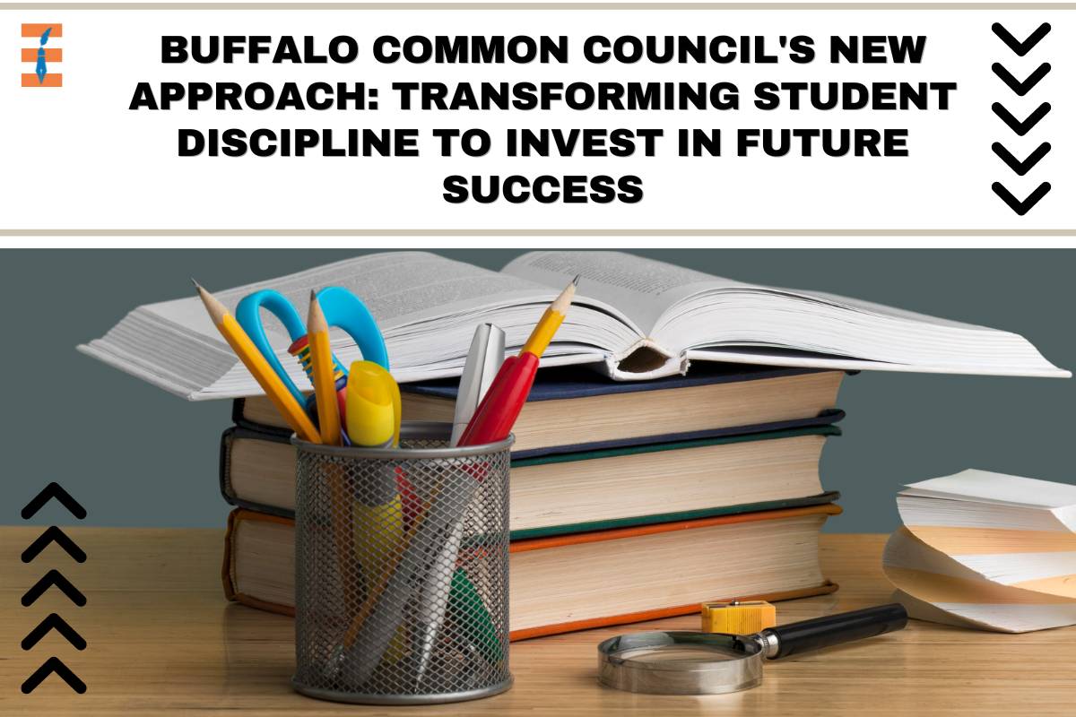 Buffalo Common Council's New Approach: Transforming Student Discipline to Invest in Future Success
