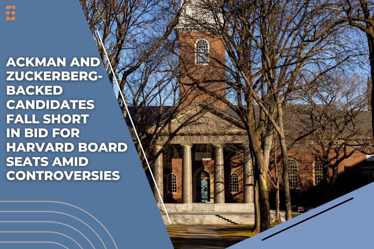 Ackman and Zuckerberg-Backed Candidates Fall Short in Bid for Harvard Board Seats Amid Controversies