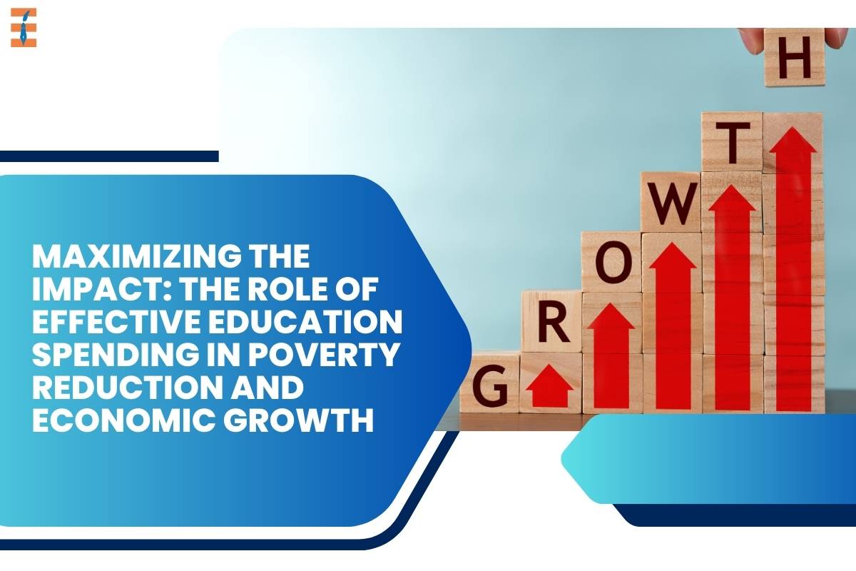 Maximizing the Impact: The Role of Effective Education Spending in Poverty Reduction and Economic Growth