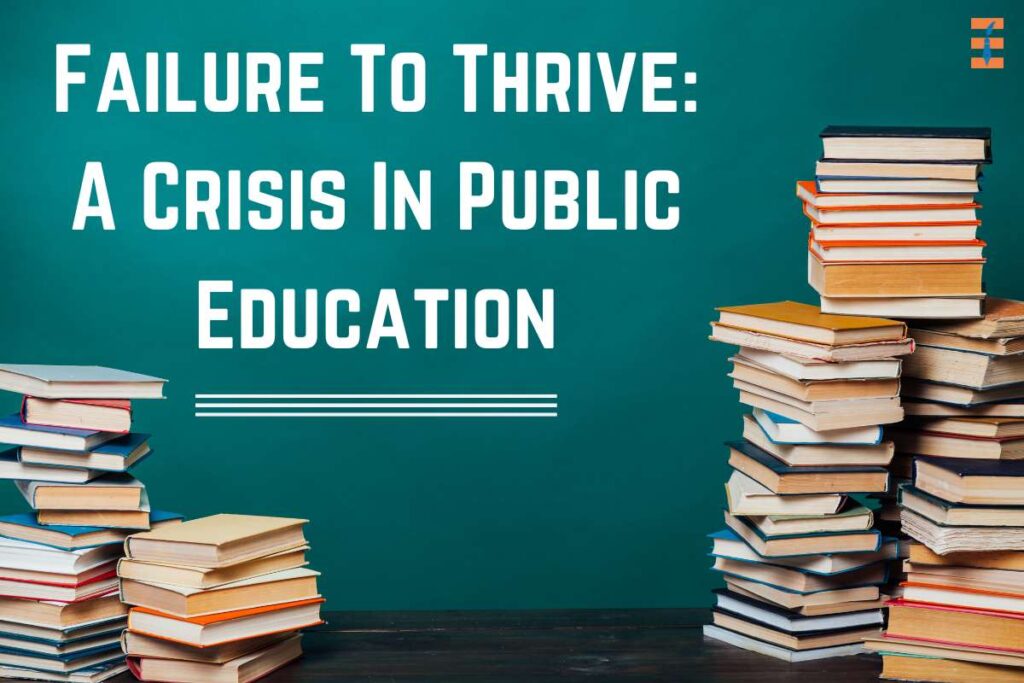 A Crisis In Public Education: Children are Failure To Thrive | Future Education Magazine