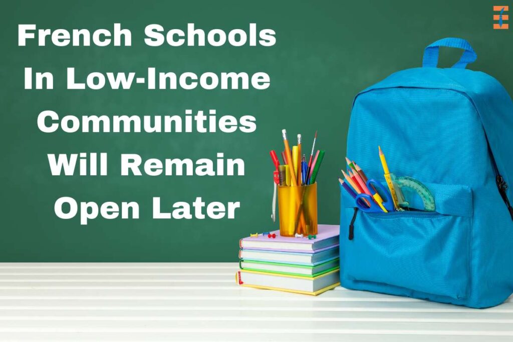 French Schools In Low-Income Communities Will Remain Open Later | Future Education Magazine