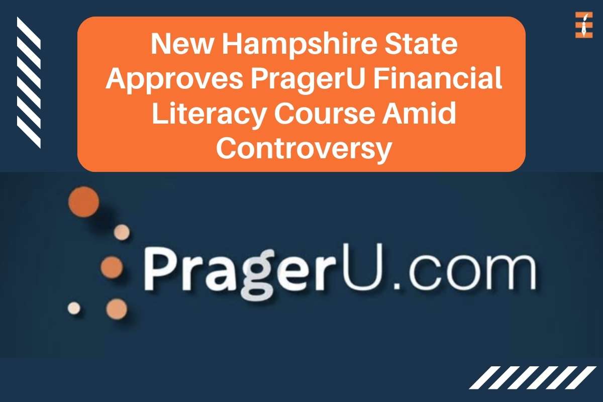 New Hampshire State Approves PragerU Financial Literacy Course Amid Controversy