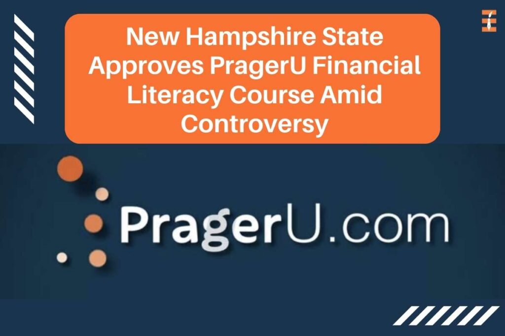 New Hampshire State Approves PragerU Financial Literacy Course | Future Education Magazine