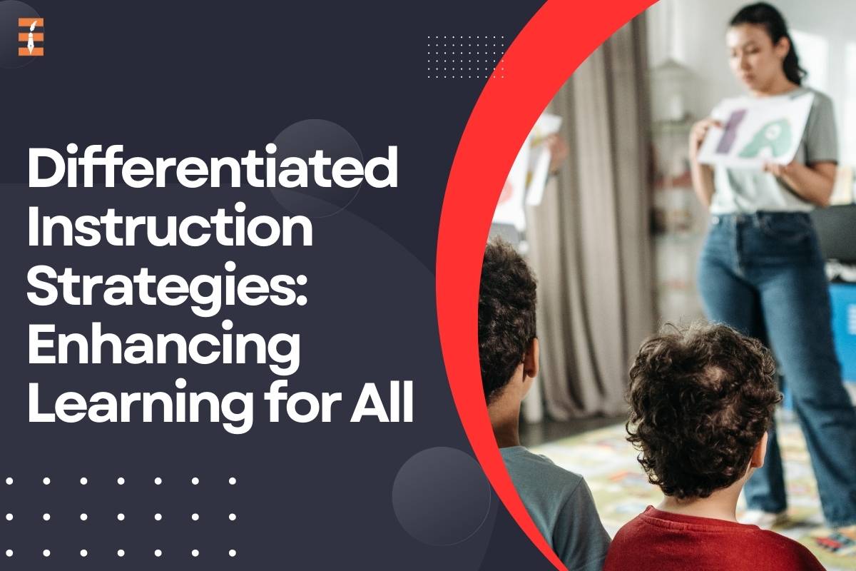 Differentiated Instruction Strategies: Enhancing Learning for All