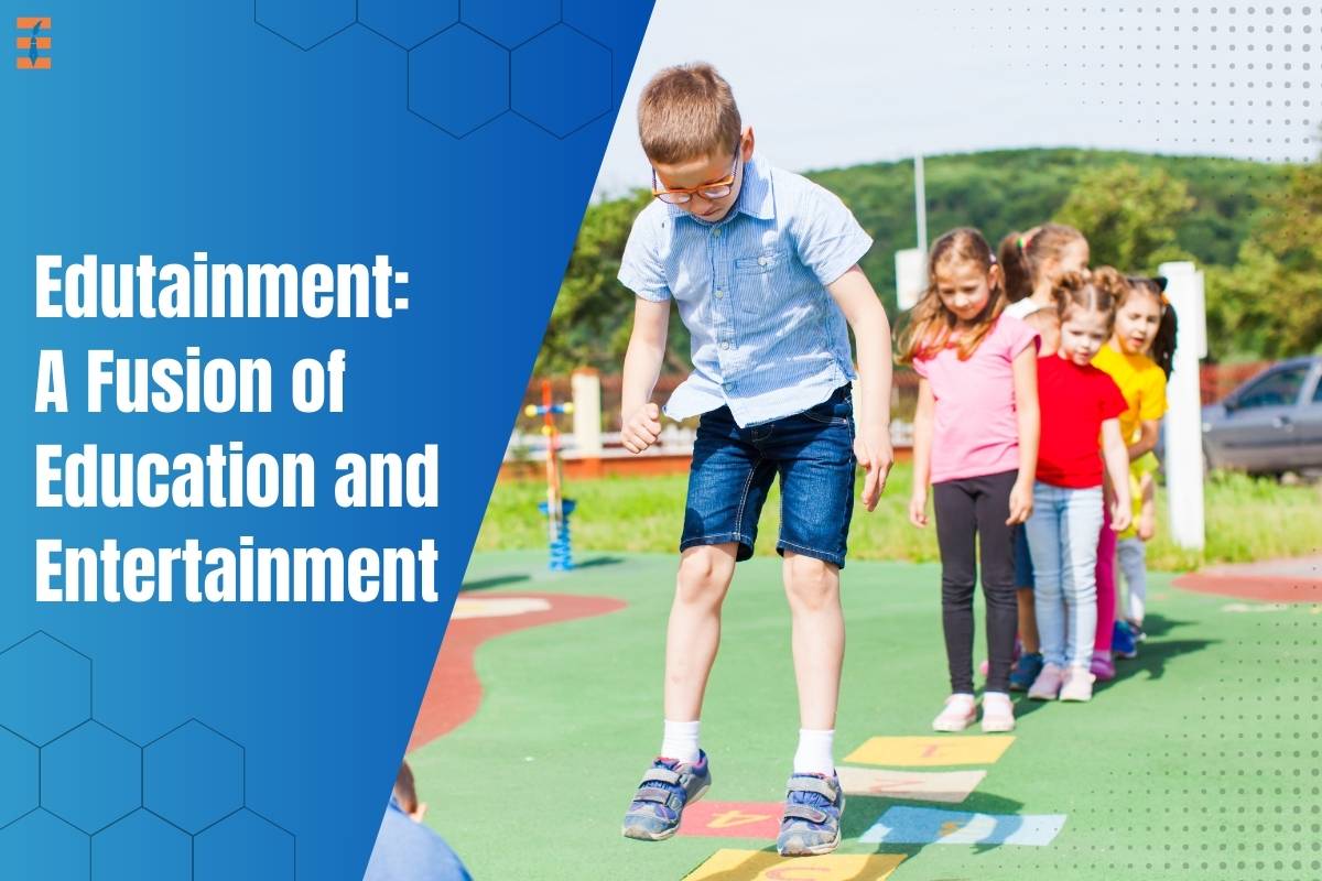Edutainment: A Fusion of Education and Entertainment