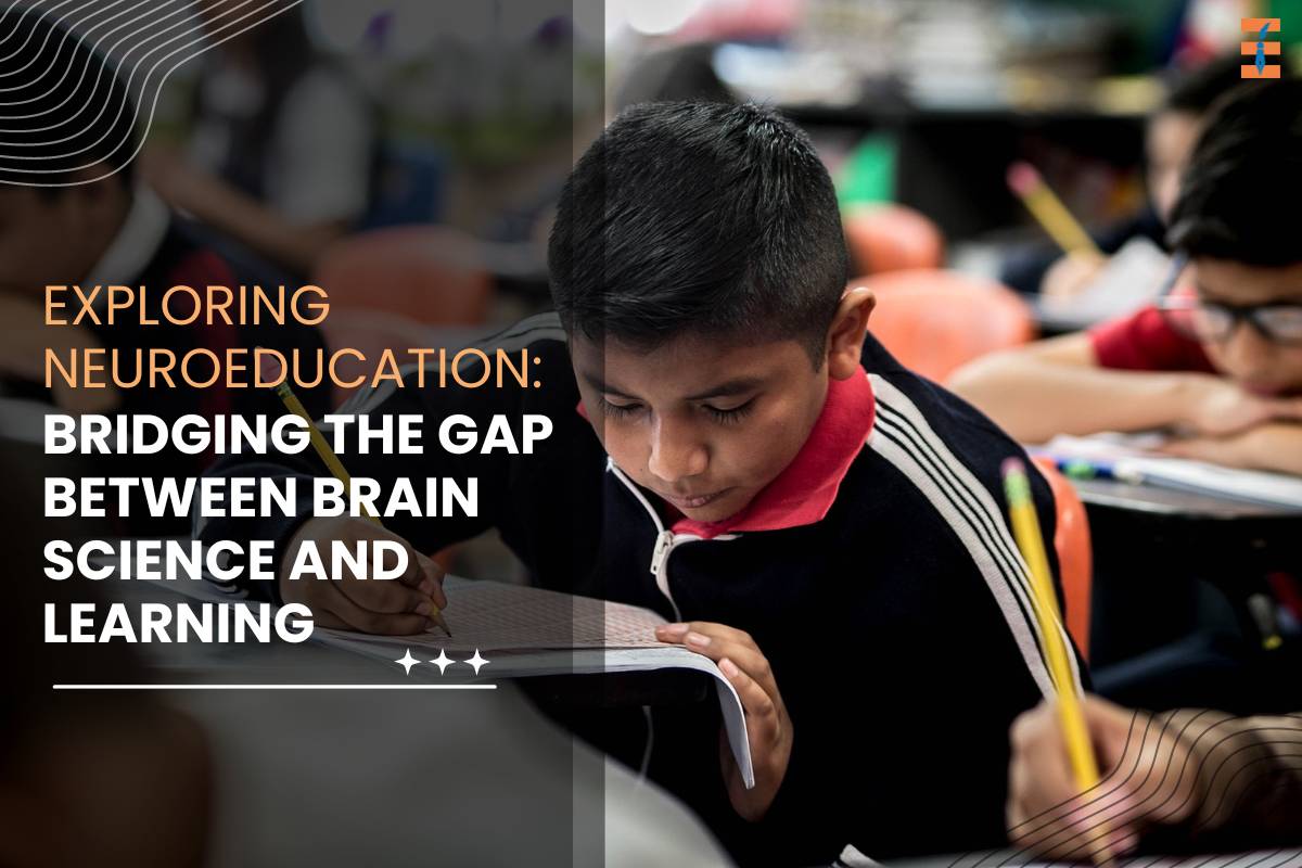 Exploring Neuroeducation: Bridging the Gap Between Brain Science and Learning