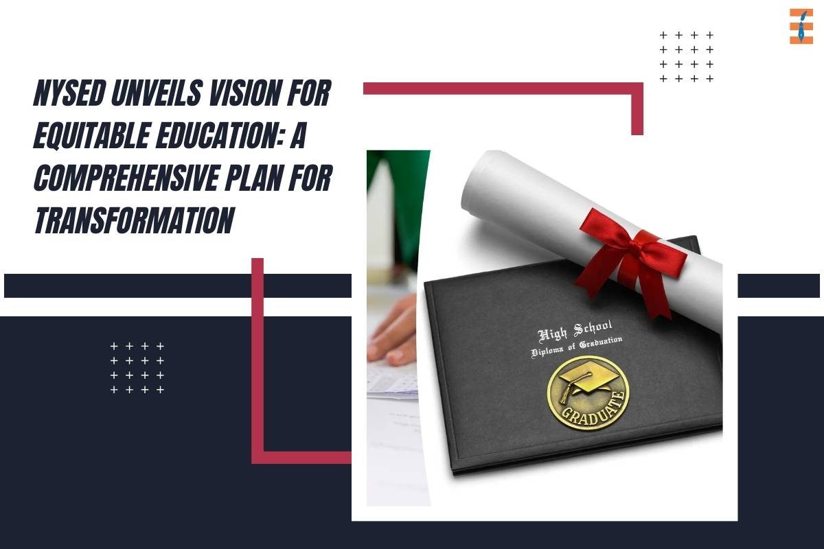NYSED Unveils Vision for Equitable Education: A Comprehensive Plan for Transformation 