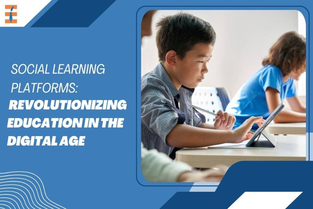 Social Learning Platforms: 5 Great Features, Impact and Future of Learning | Future Education Magazine
