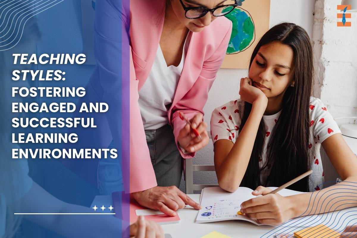 Teaching Styles: Fostering Engaged and Successful Learning Environments