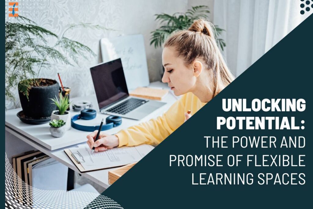 Flexible Learning Spaces: 5 Key Features and Benefits | Future Education Magazine