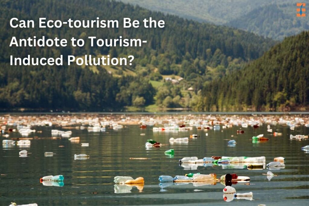 Eco-tourism: Antidote To Tourism-induced Pollution? | Future Education Magazine