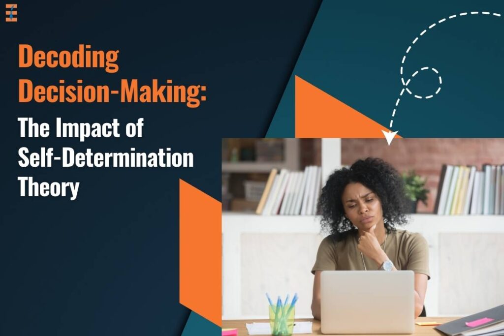 Decoding Decision-Making: The Impact of Self-Determination Theory | Future Education Magazine