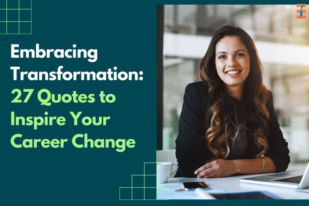 27 Quotes to Inspire Your Career Change | Future Education Magazine