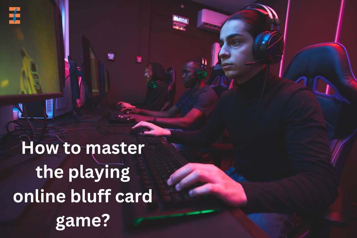 How To Master The Playing Online Bluff Card Game?