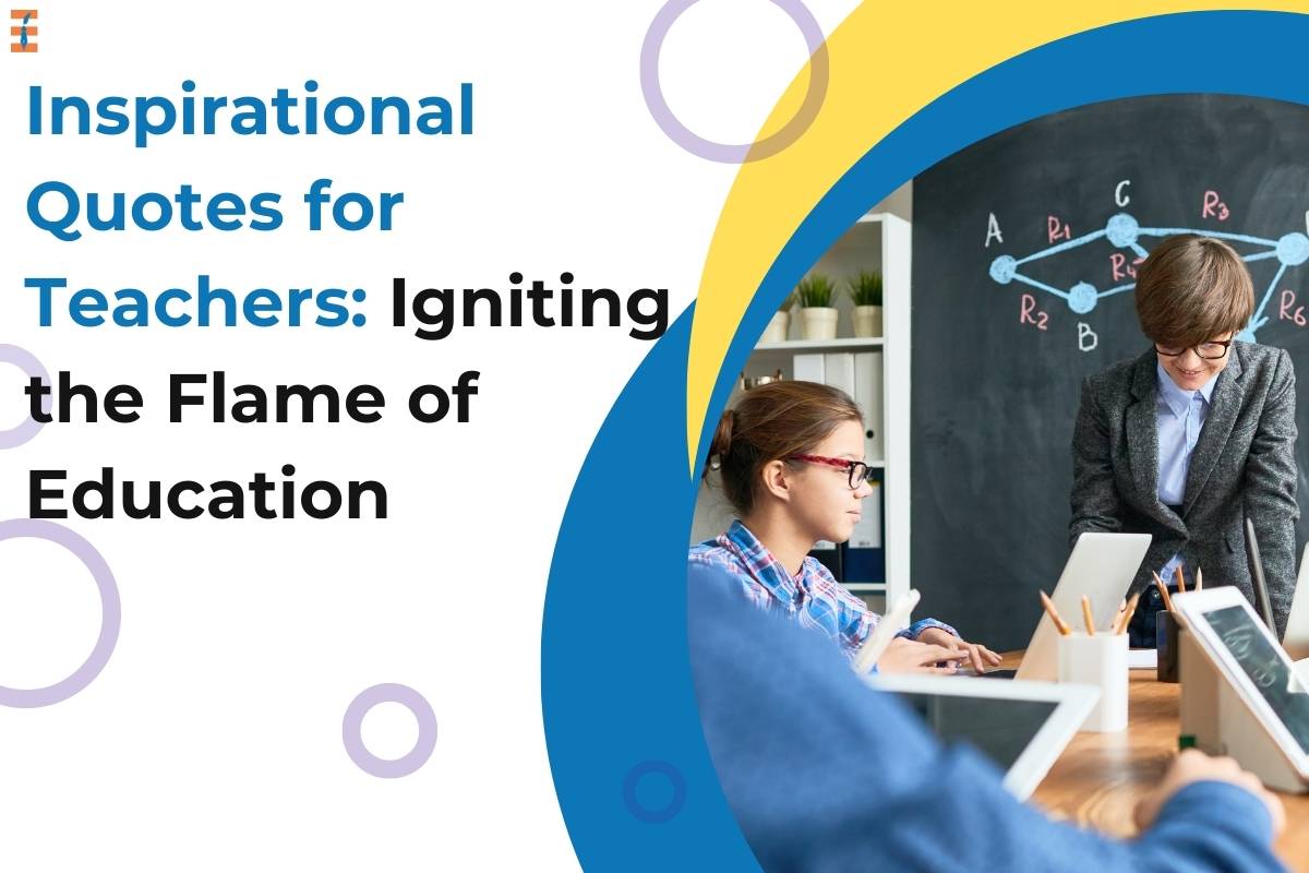 Inspirational Quotes for Teachers: Igniting the Flame of Education