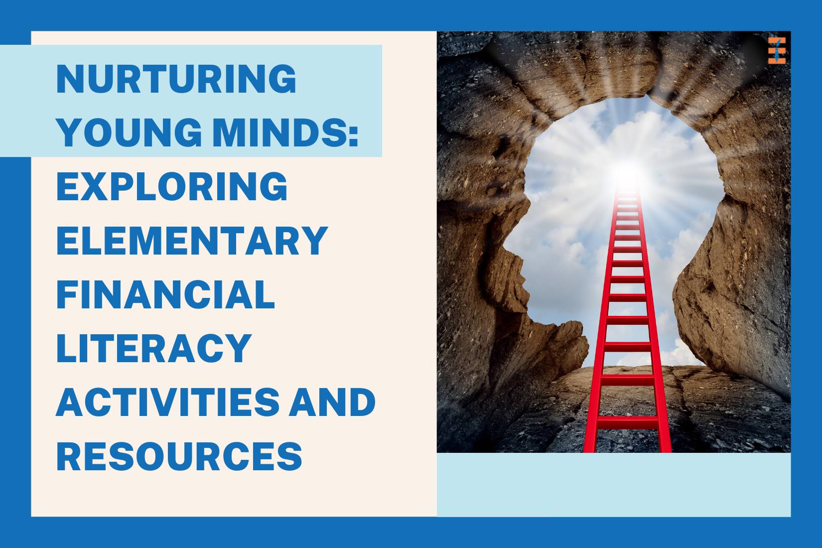 Nurturing Young Minds: Exploring Elementary Financial Literacy Activities and Resources