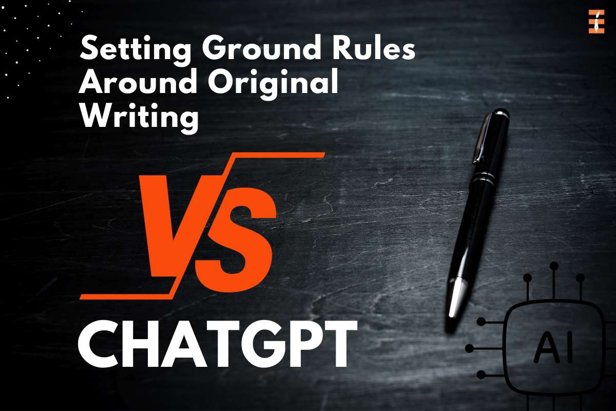Original Writing Vs ChatGPT: Setting Ground Rules for a Harmonious Coexistence
