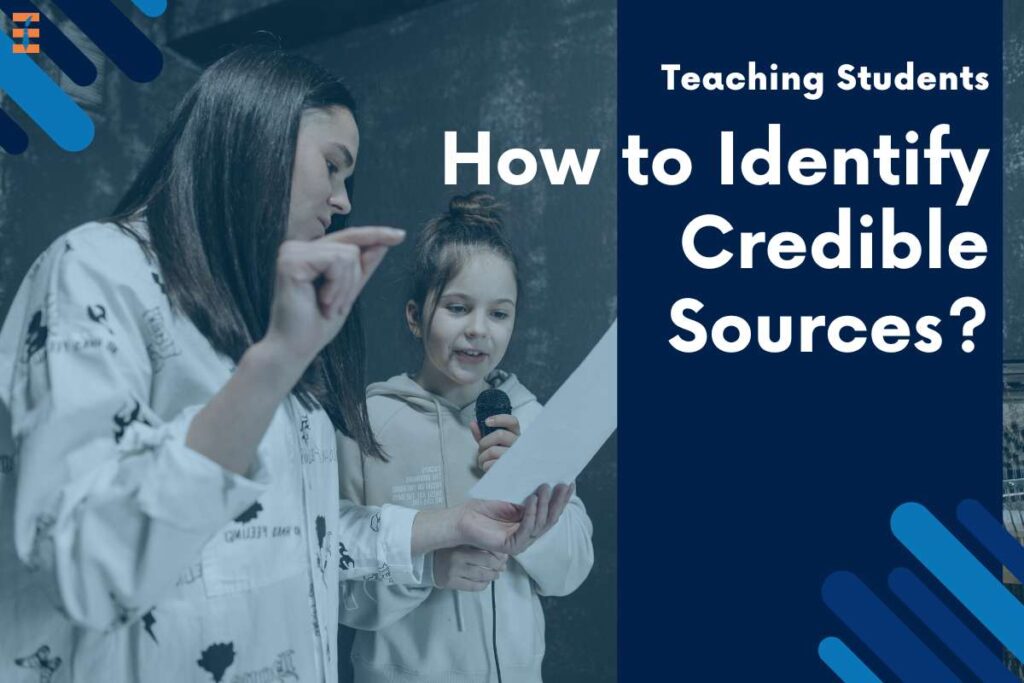 15 Strategies For Identifying Credible Sources For Students | Future Education Magazine