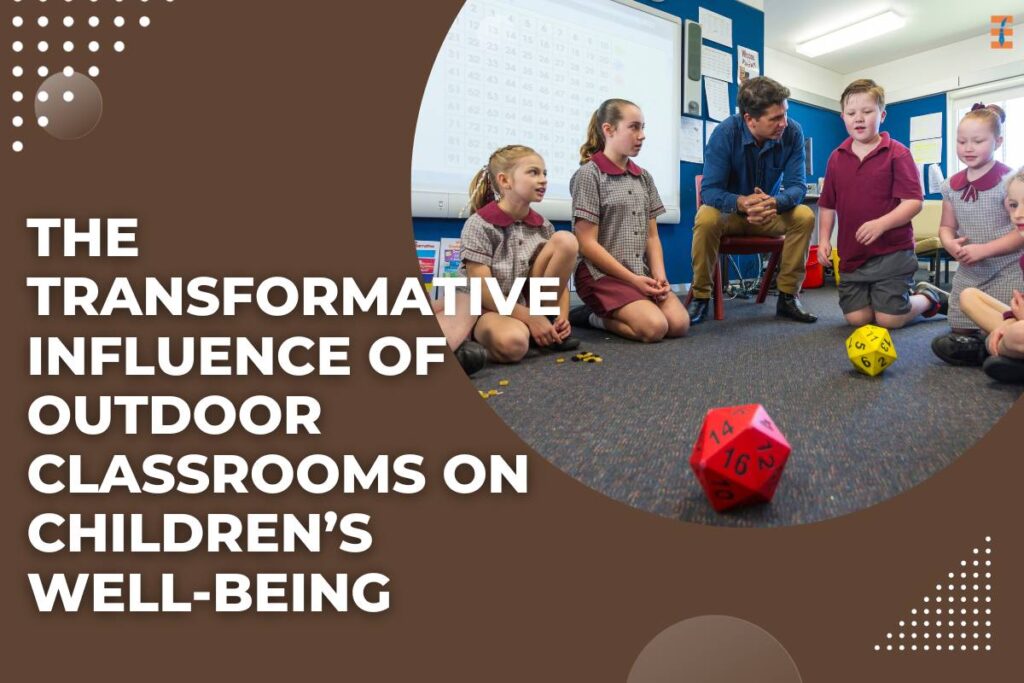 Outdoor Classrooms: A Comprehensive Guide For Teachers And Students | Future Education Magazine