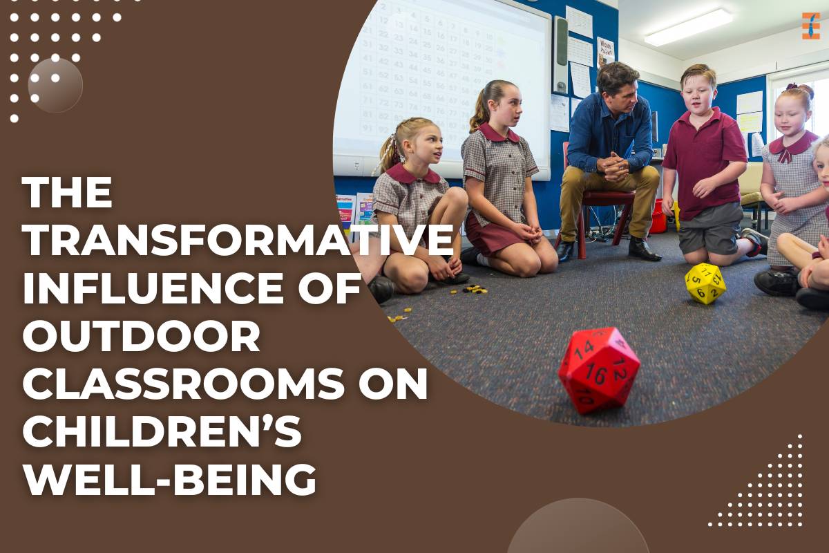 The Transformative Influence of Outdoor Classrooms on Children’s Well-Being