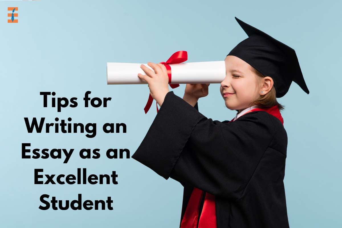 Tips For Writing An Essay As An Excellent Student