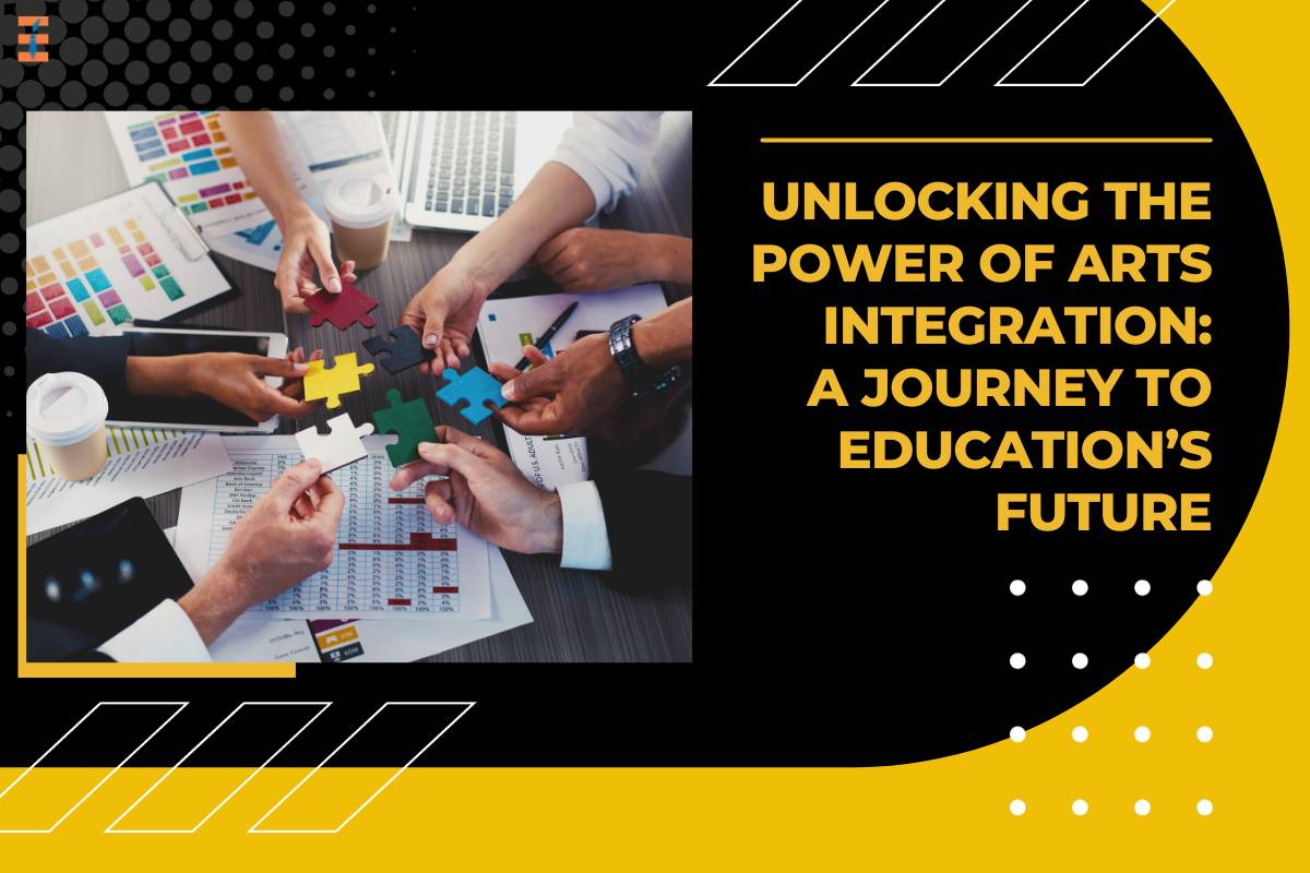 Unlocking the Power of Arts Integration: A Journey to Education’s Future