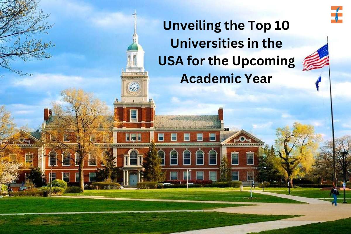 Unveiling The Top 10 Universities In The USA For The Upcoming Academic Year