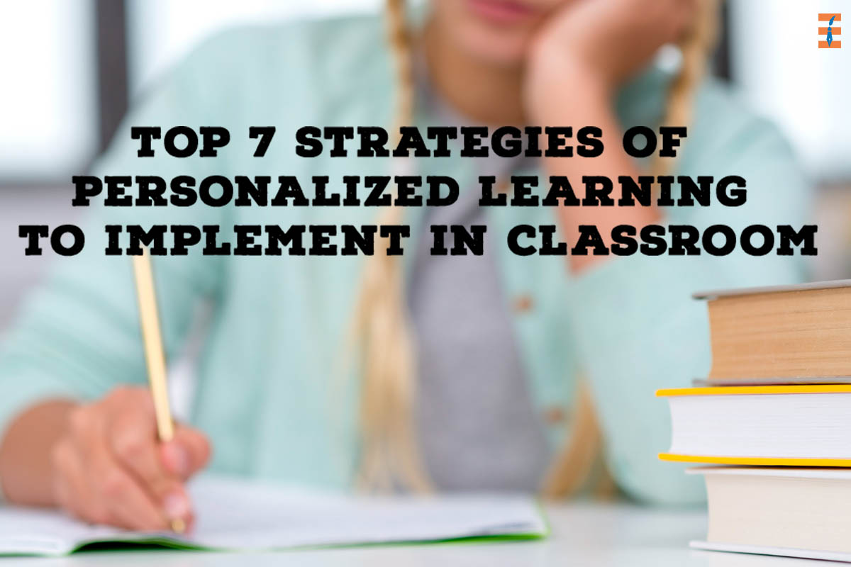 Top 7 Strategies of Personalized Learning to Implement in Classroom