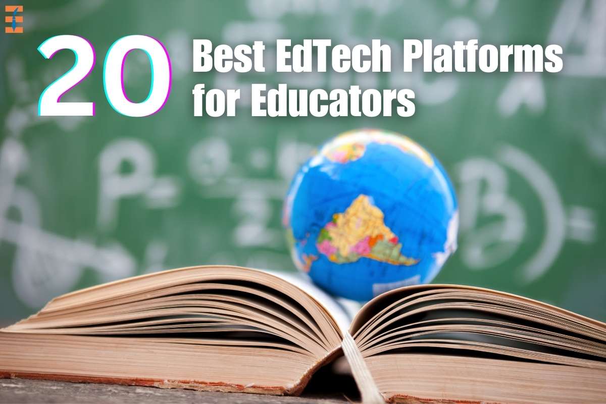 20 Best EdTech Platforms for Educators