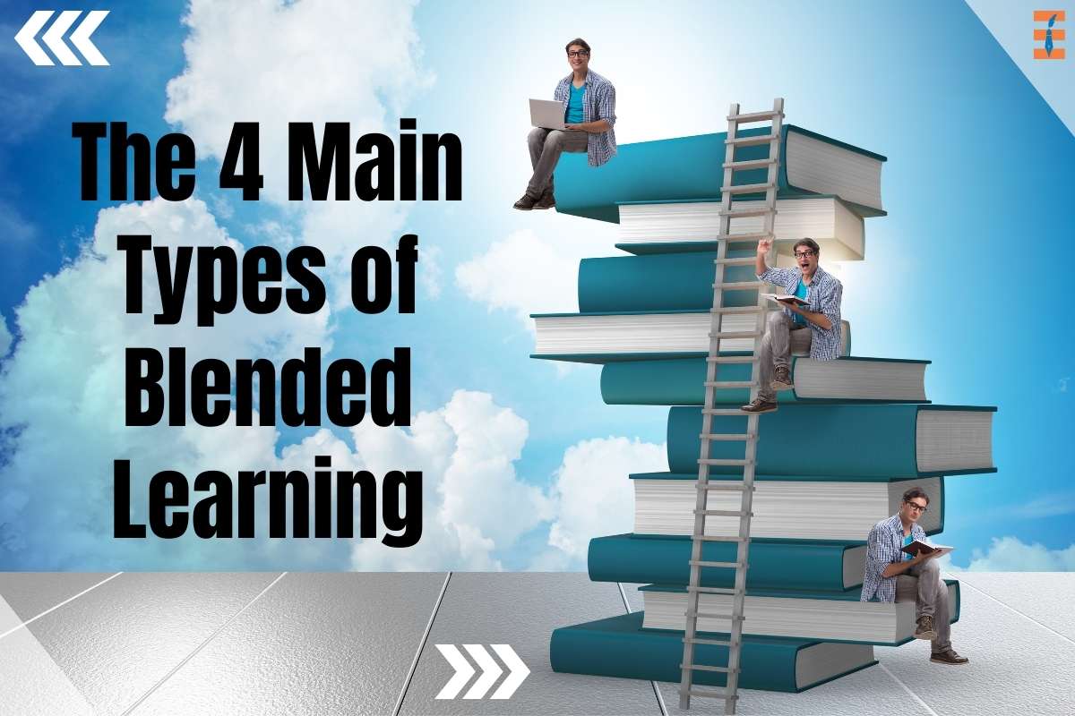The 4 Main Types of Blended Learning