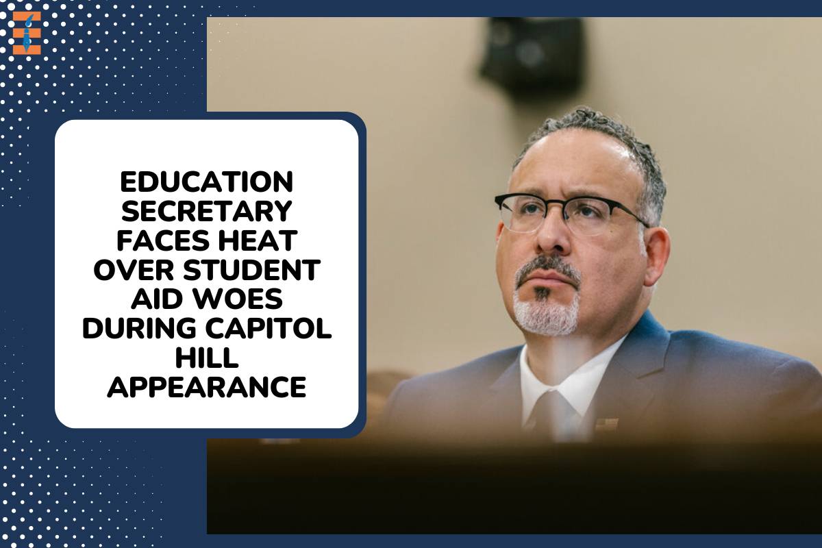 Education Secretary Faces Heat Over Student Aid Woes During Capitol Hill Appearance