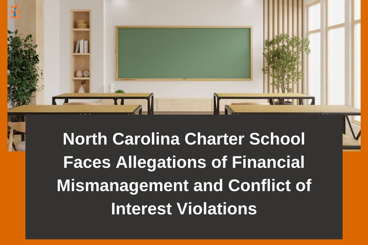 North Carolina Charter School Faces Allegations of Financial Mismanagement and Conflict of Interest Violations