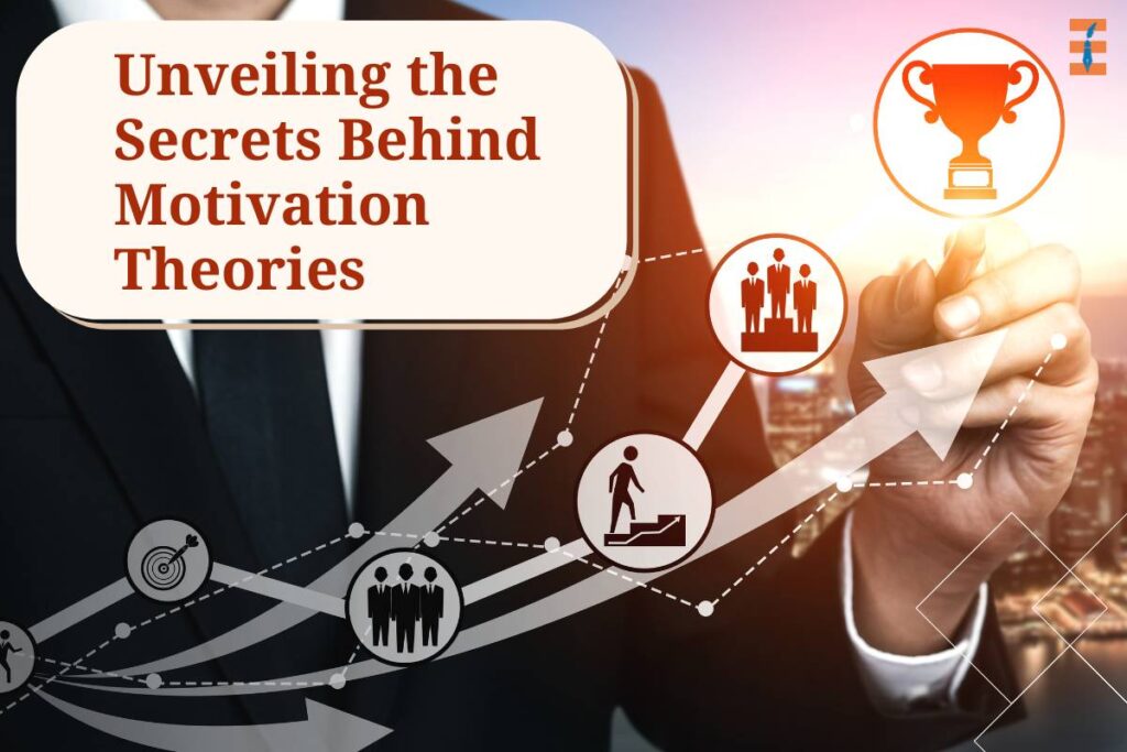 Decoding Motivation Theories: Unveiling the Secrets Behind Inspired Action | Future Education Magazine