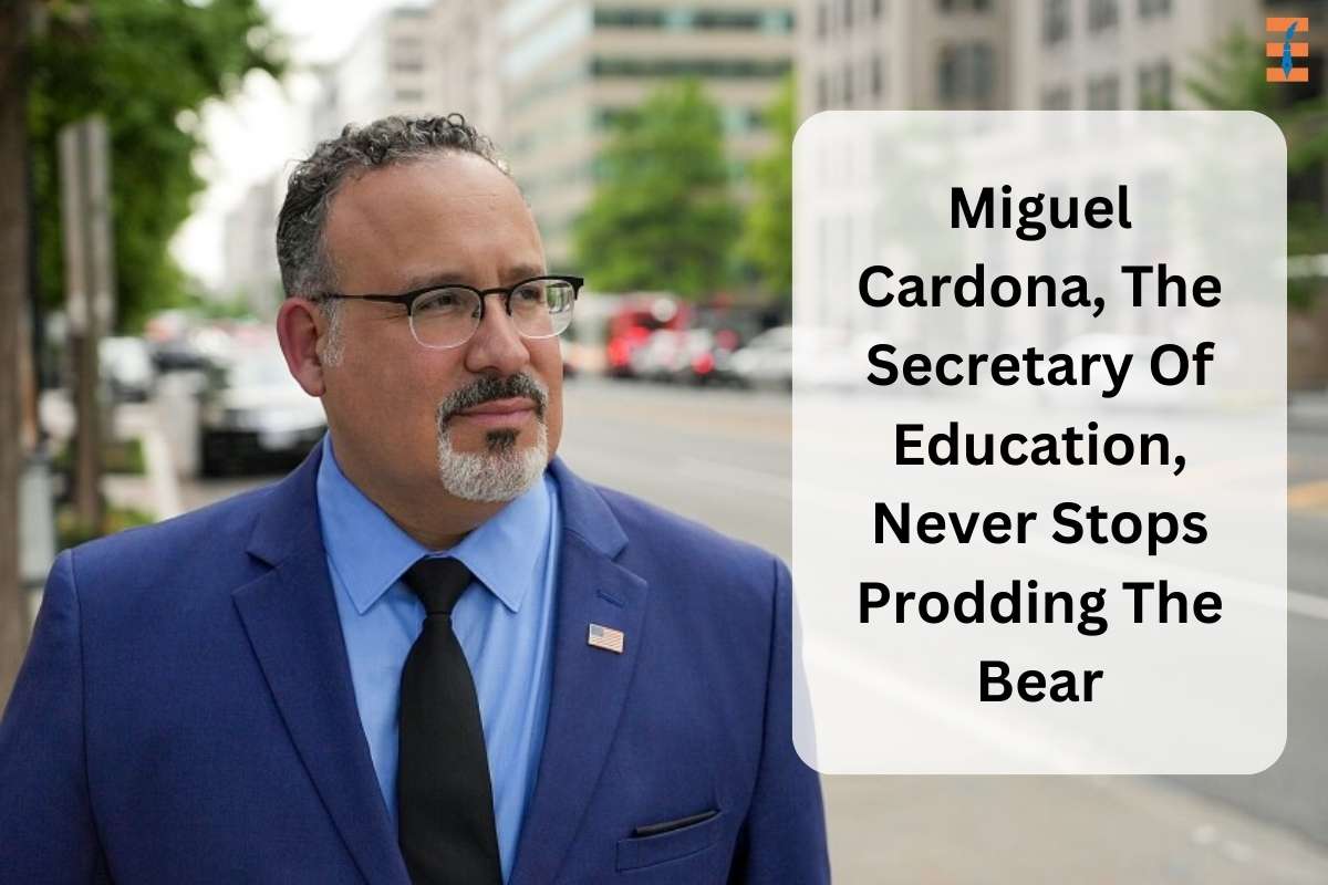 Miguel Cardona, The Secretary Of Education, Never Stops Prodding The Bear
