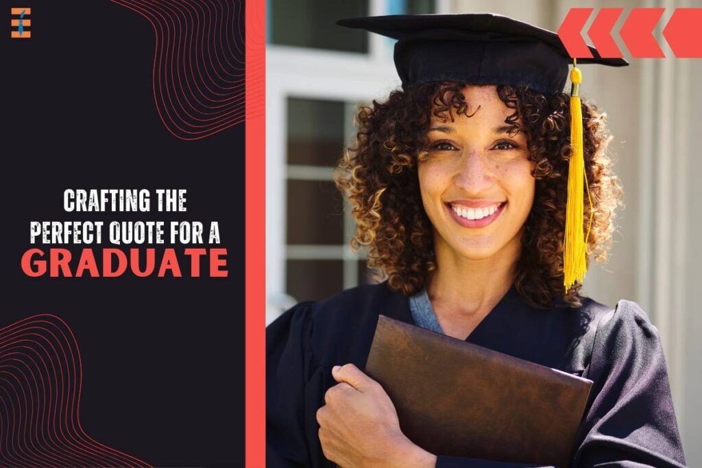 15 Perfect Quote for a Graduate: Inspire, Motivate, and Celebrate | Future Education Magazine