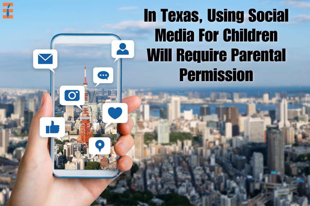 In Texas, Using Social Media For Children Will Require Parental Permission