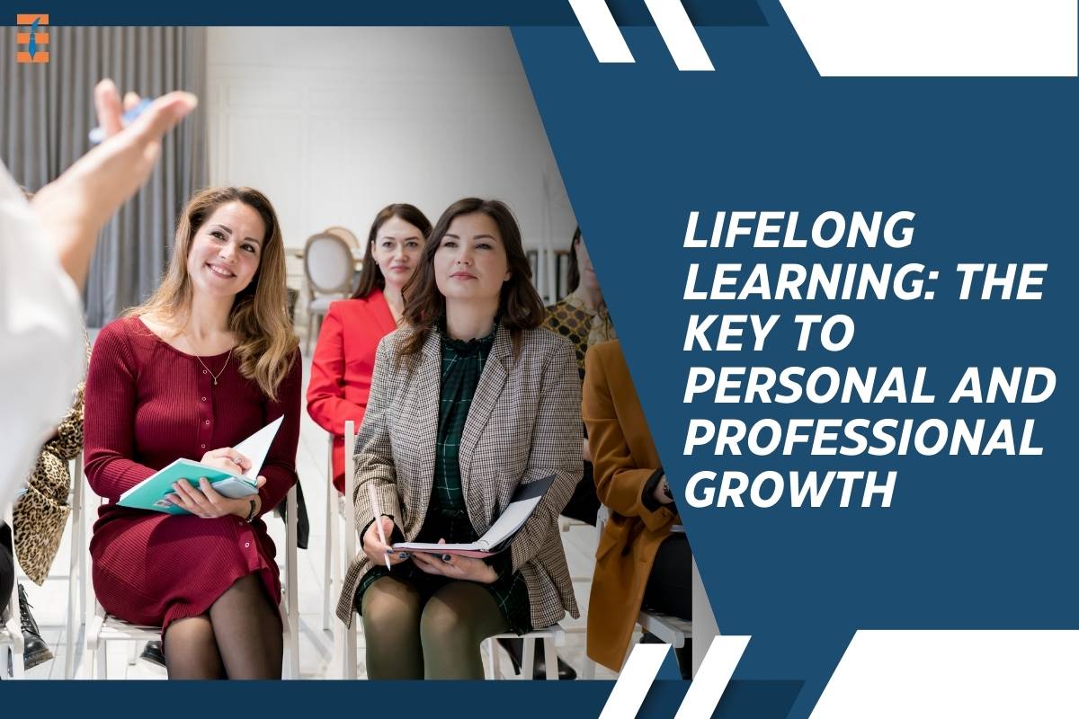 Lifelong Learning: The Key to Personal and Professional Growth