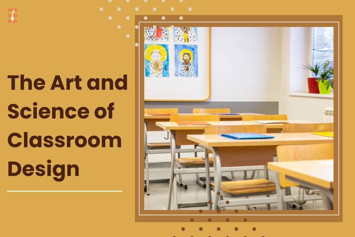 Crafting Learning Spaces: The Art and Science of Classroom Design