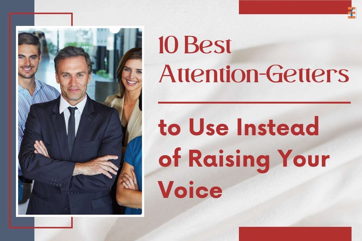 10 Best Attention-Getters to Use Instead of Raising Your Voice