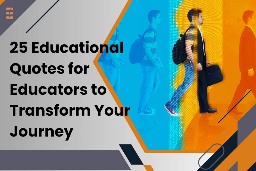 25 Best Educational Quotes for Educators | Future Education Magazine
