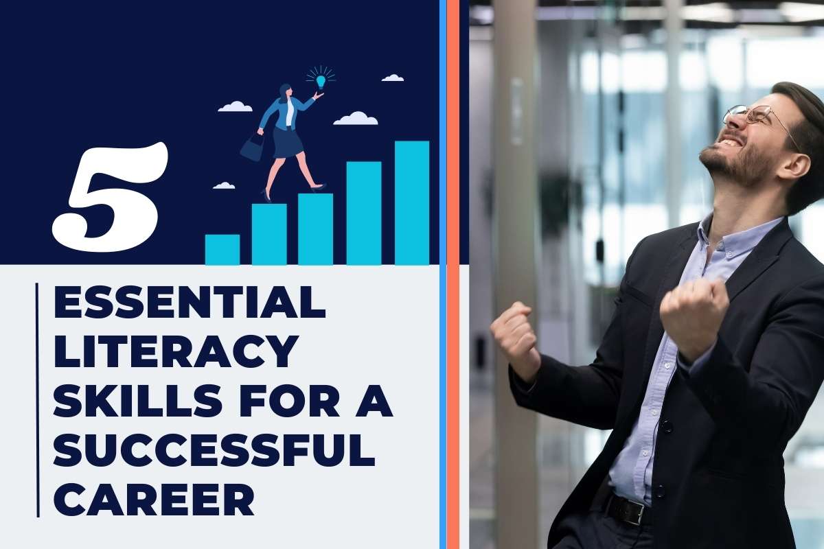 5 Essential Literacy Skills For A Successful Career
