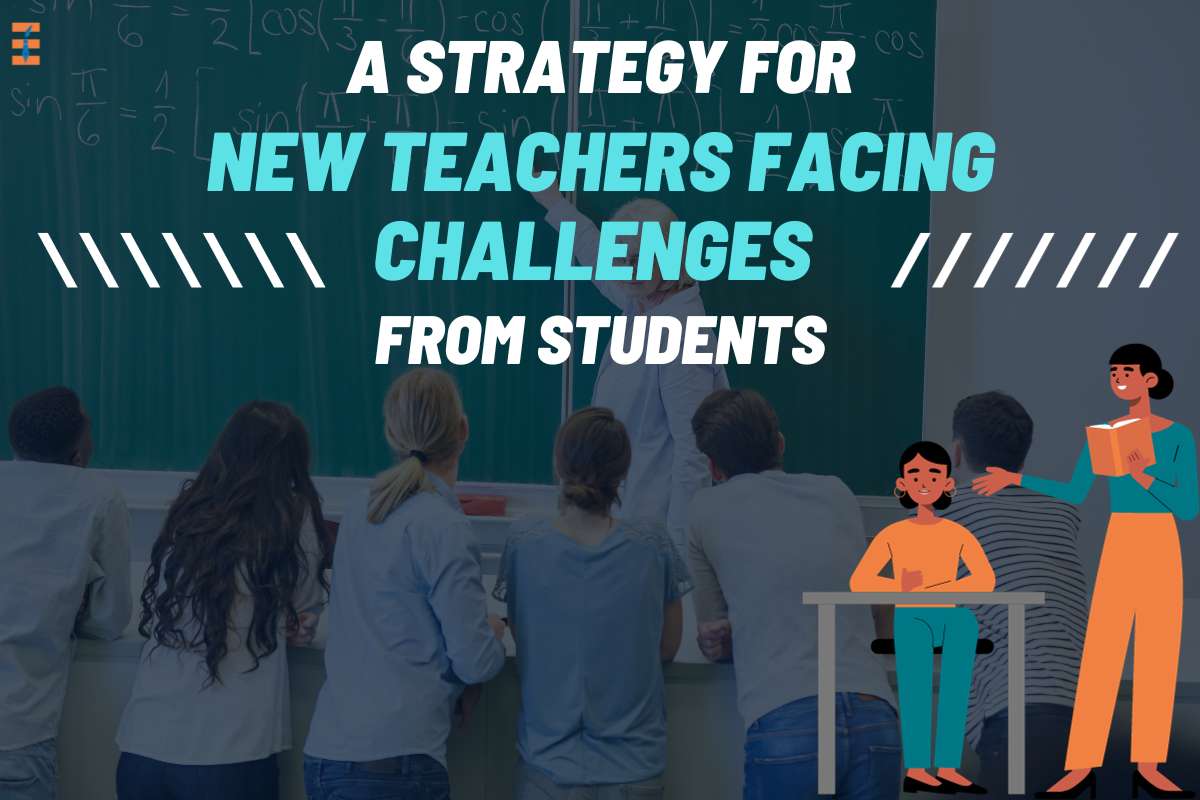 A Strategy for New Teachers Facing Challenges from Students