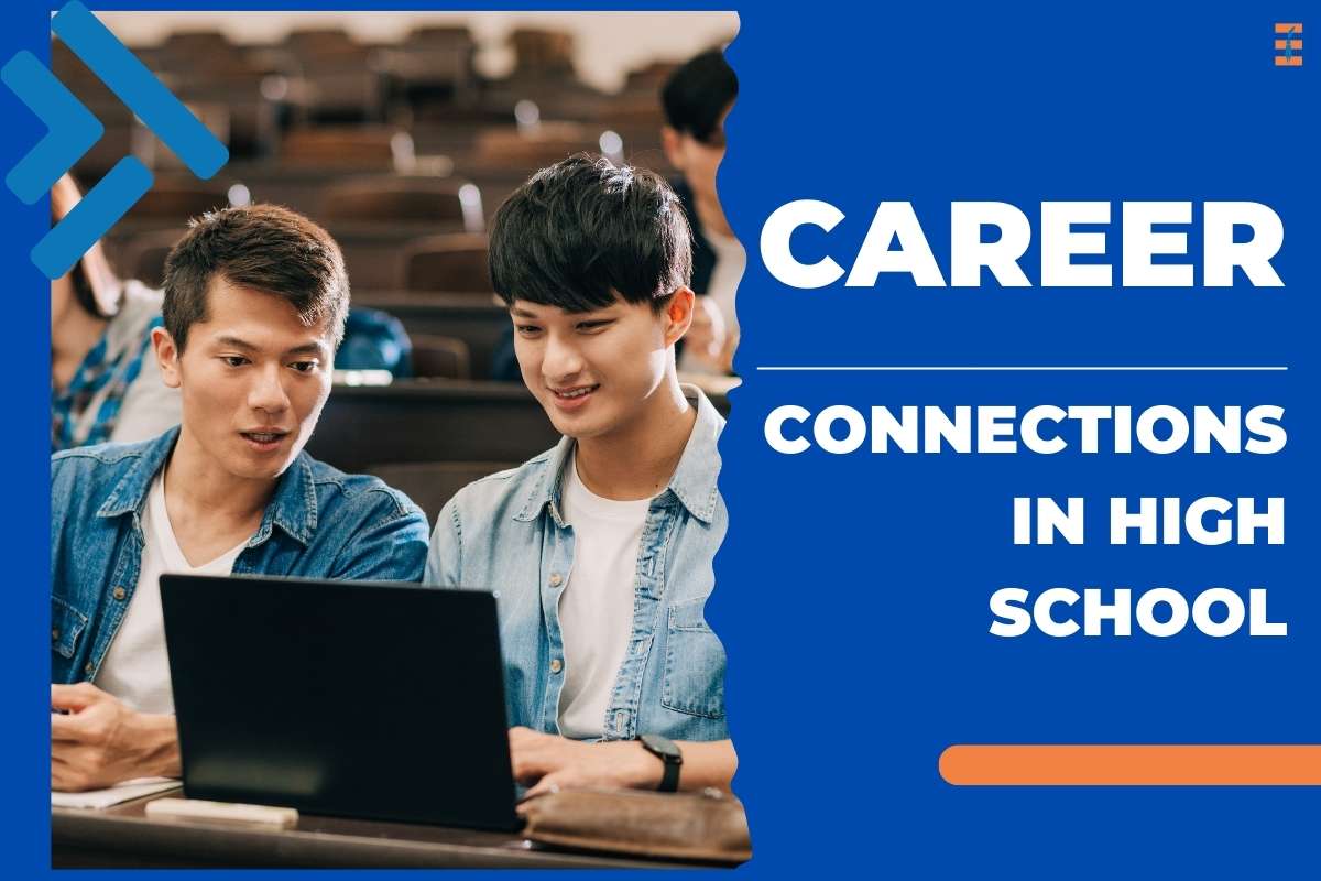 5 Ways To Build Career Connections In High School