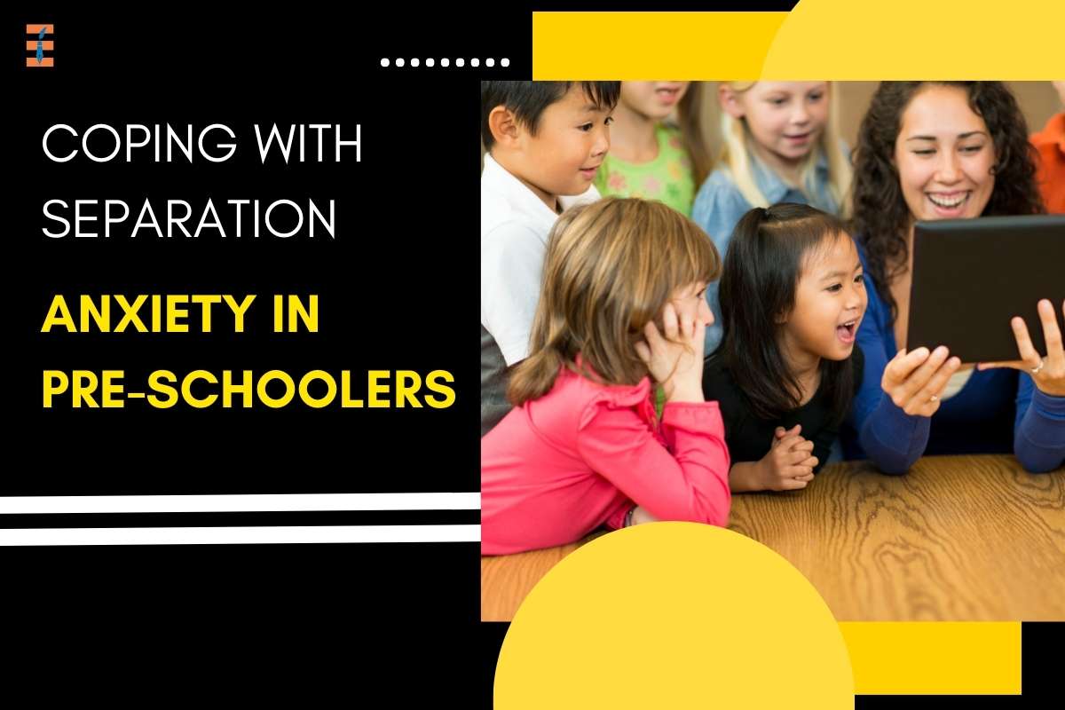 A Guide for Helping Pre-schoolers Cope With Separation Anxiety