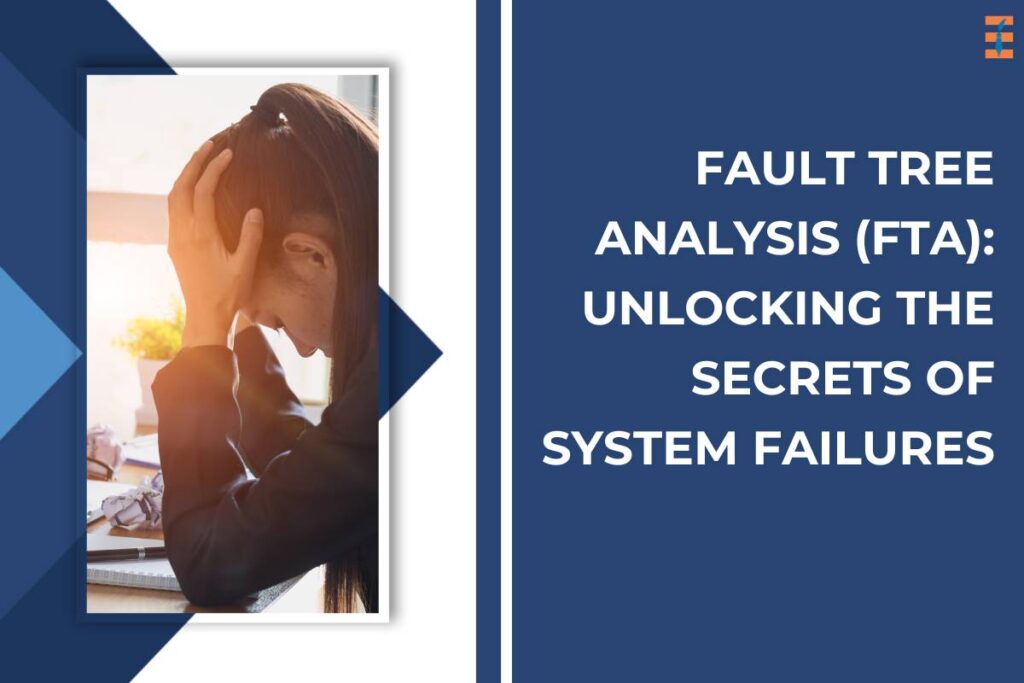 Fault Tree Analysis (FTA): Unlocking the Secrets of System Failures | Future Education Magazine