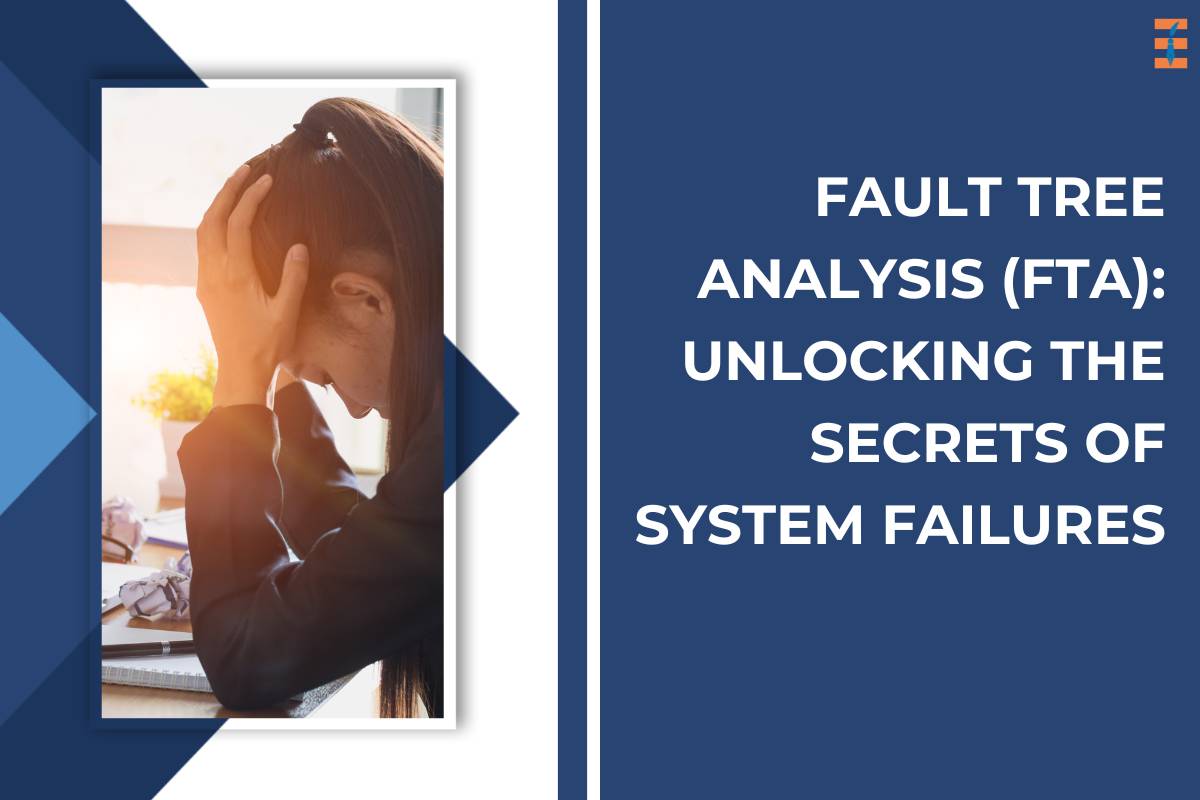 Fault Tree Analysis (FTA): Unlocking the Secrets of System Failures