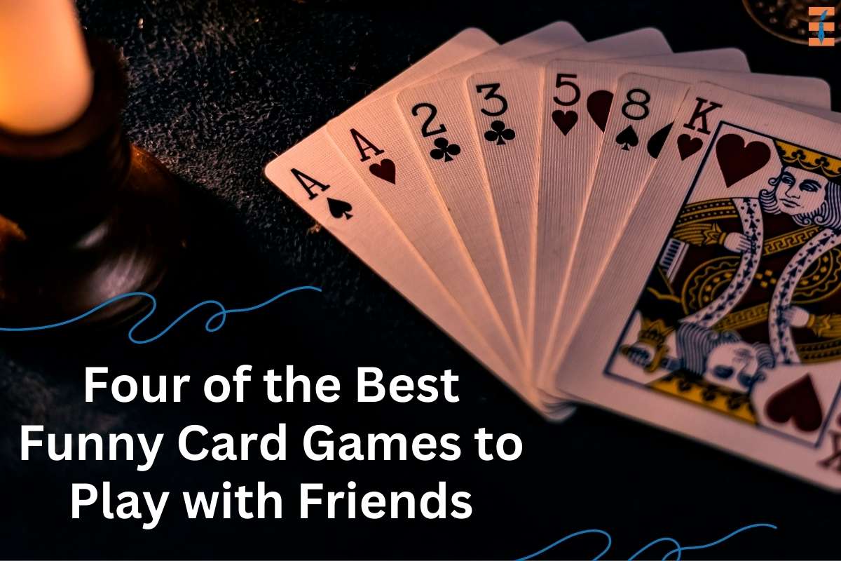 Four of the Best Funny Card Games to Play with Friends