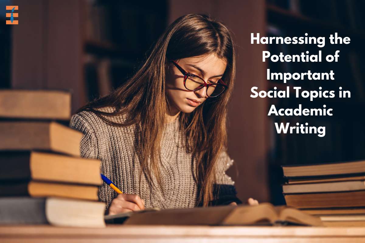 Harnessing the Potential of Important Social Topics in Academic Writing