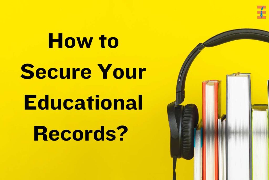 25 Ways To Secure Educational Records | Future Education Magazine