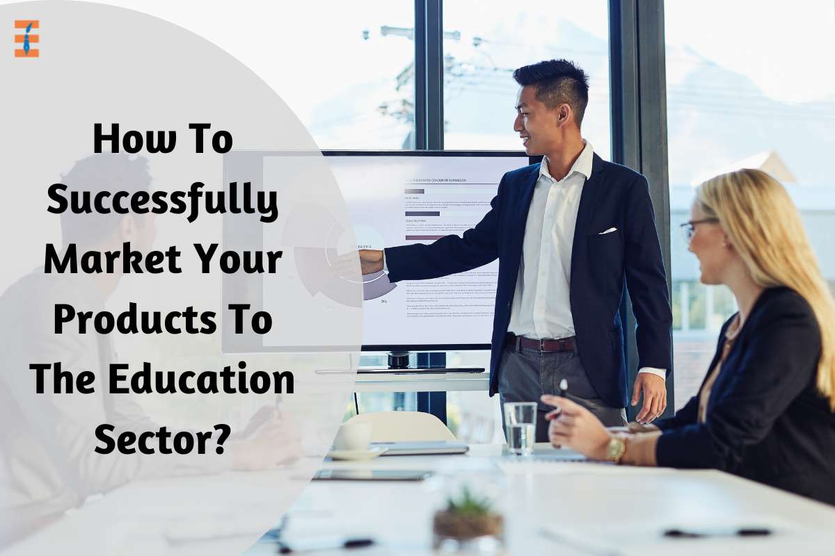 Strategies For Effectively Promoting Your Products In The Education Sector